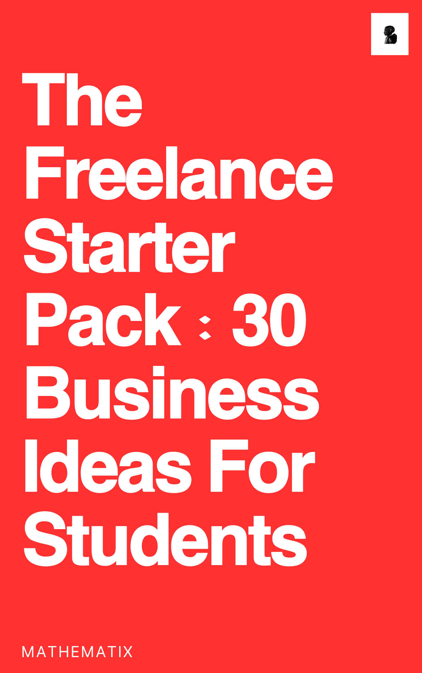 Freelance Starter Pack : Business Ideas For Students